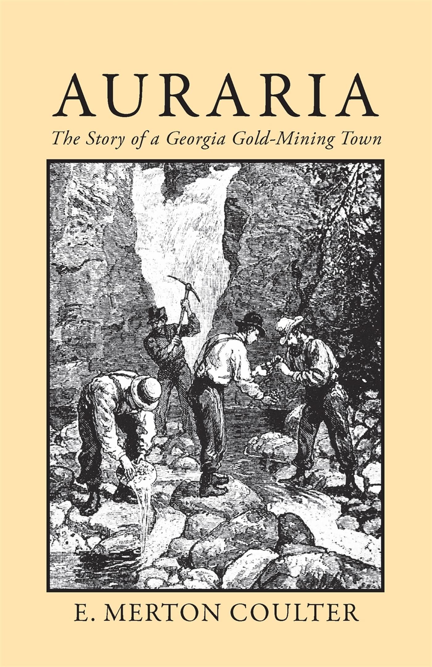 Auraria: The Story Of A Georgia Gold Mining Town,Used