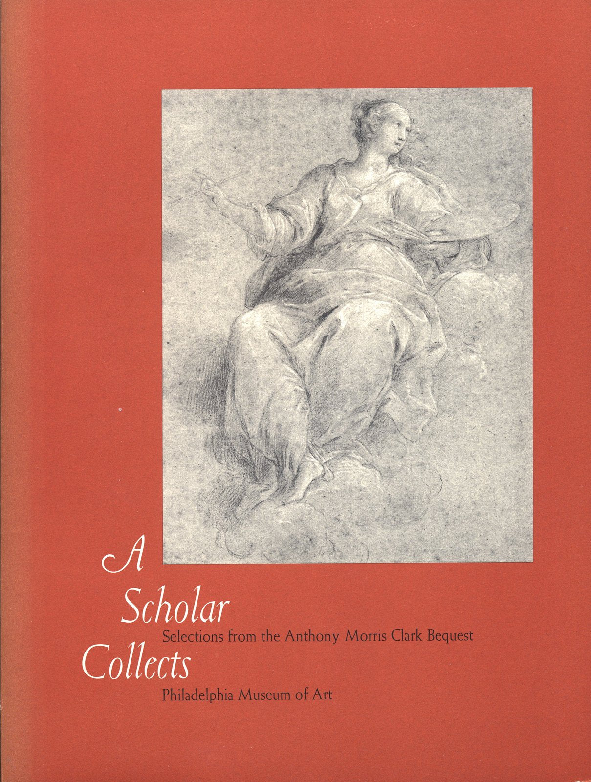 A Scholar collects: Selections from the Anthony Morris Clark bequest,Used