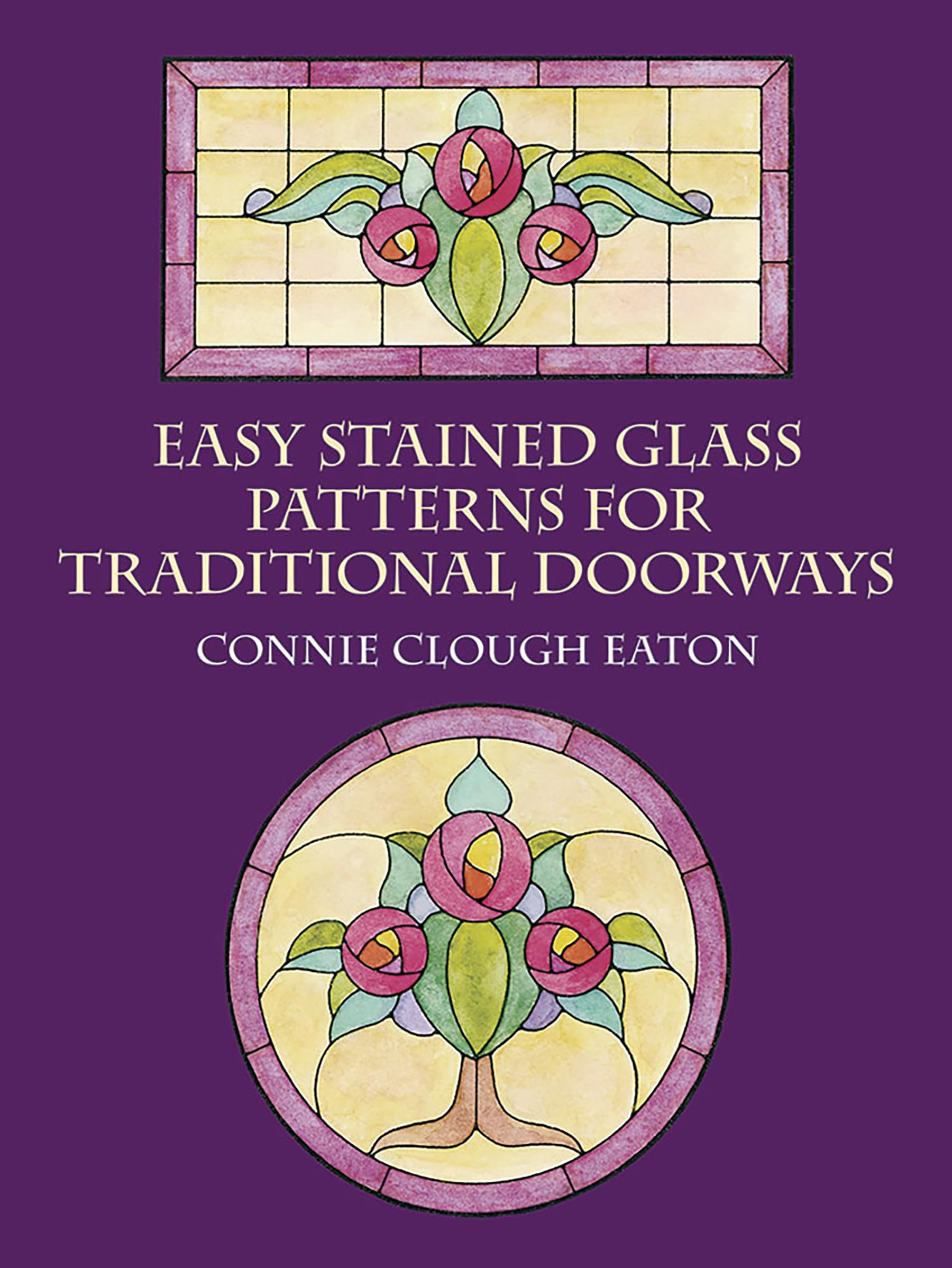 Easy Stained Glass Patterns for Traditional Doorways (Dover Crafts: Stained Glass),Used