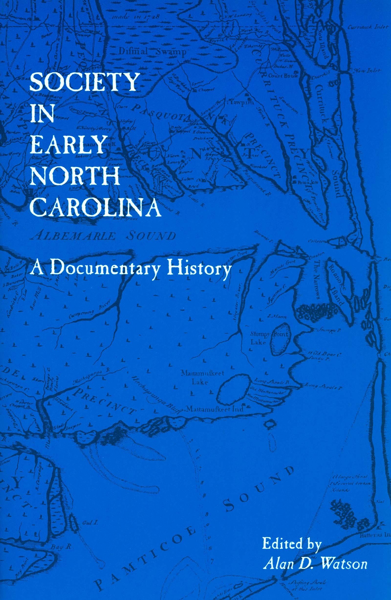 Society in Early North Carolina: A Documentary History (Colonial Records of North Carolina),Used