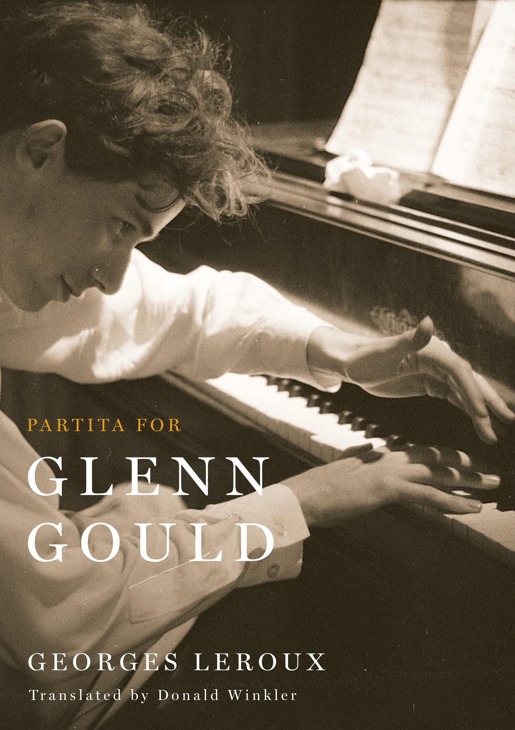 Partita for Glenn Gould: An Inquiry into the Nature of Genius,New