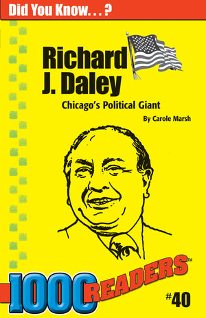 Richard J. Daley: Chicago'S Political Giant (40) (1000 Readers),New
