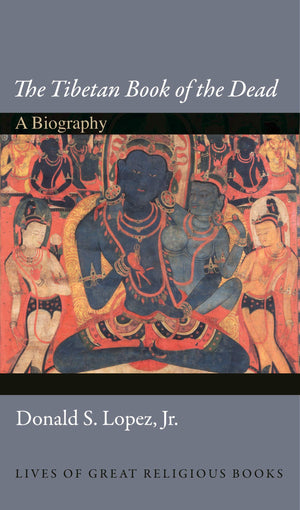 The Tibetan Book of the Dead: A Biography (Lives of Great Religious Books),Used