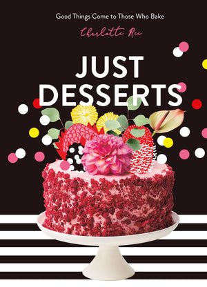 Just Desserts: Good Things Come to Those Who Bake,Used