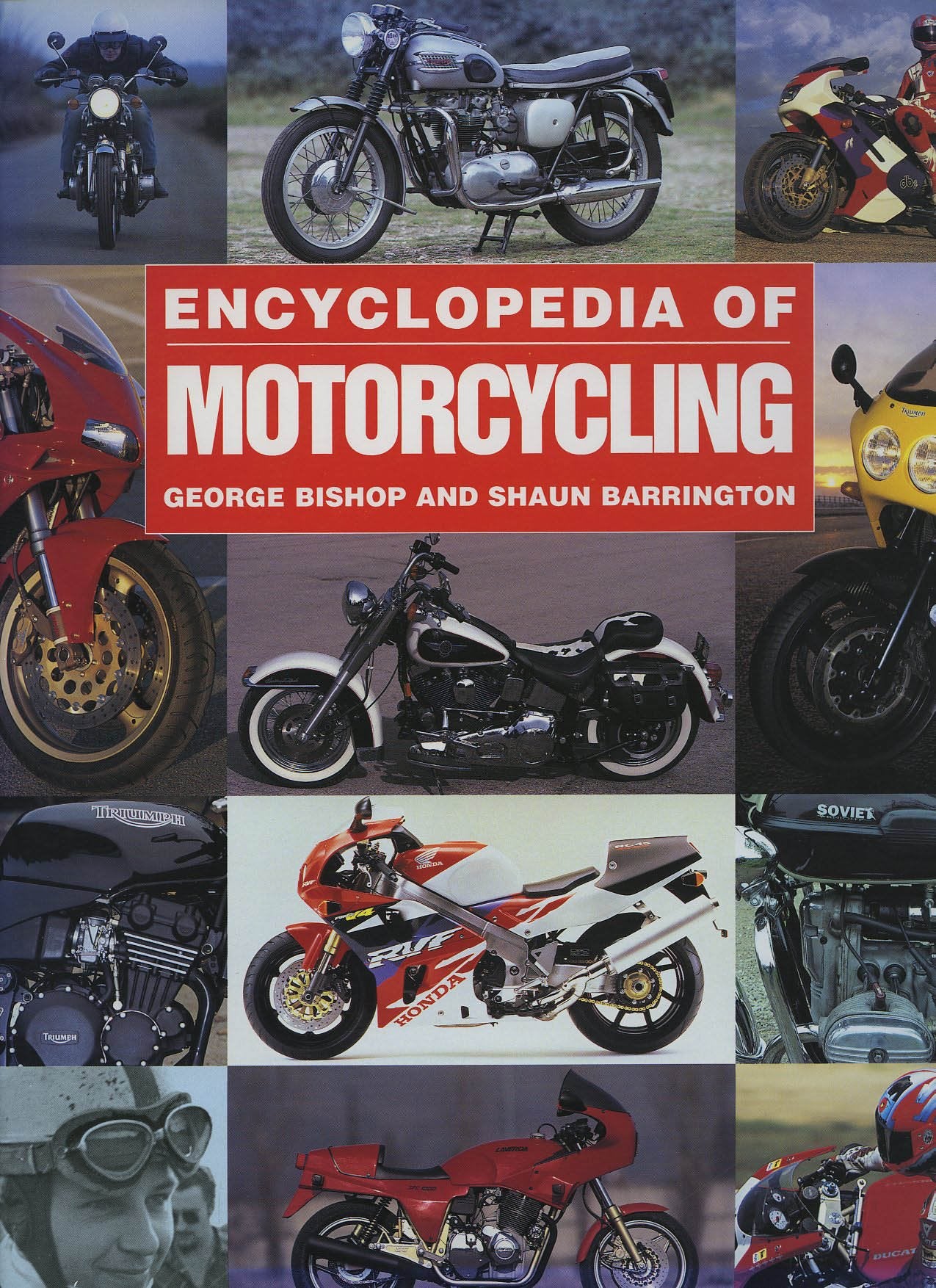 The Encyclopedia of Motorcyclles The complete book of motorcycles and their riders,Used