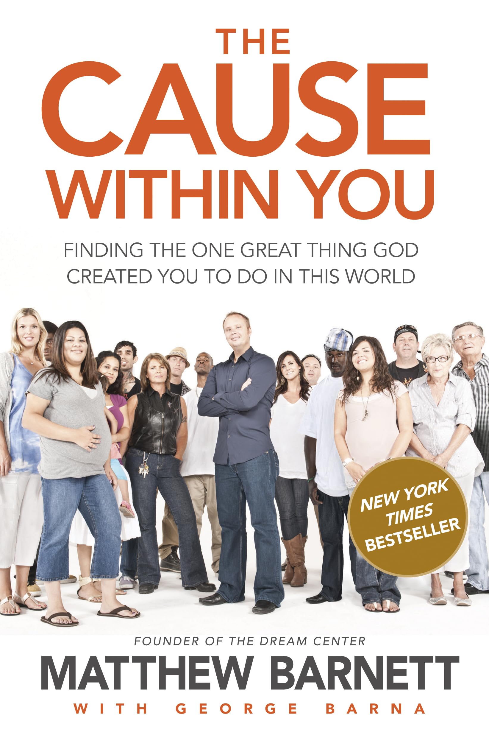 The Cause within You: Finding the One Great Thing God Created You to Do in This World,Used