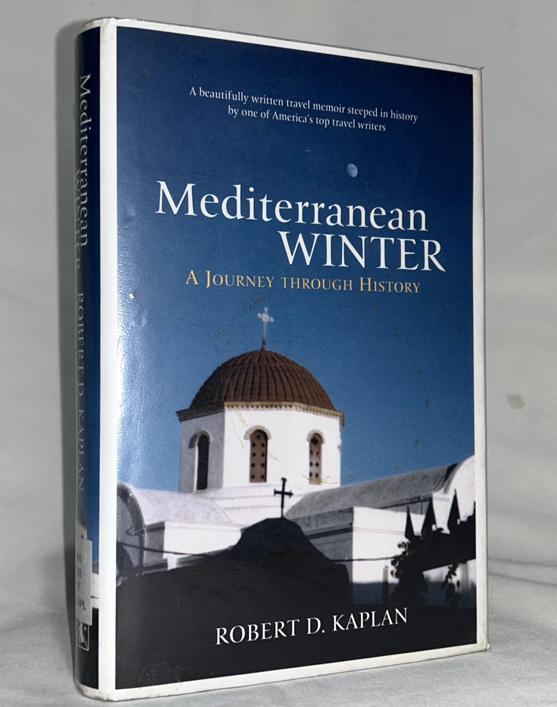 Mediterranean Winter: The Pleasures of History and Landscape in Tunisia, Sicily, Dalmatia, and Greece,Used