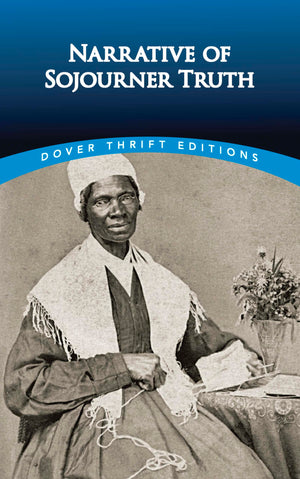 The Narrative Of Sojourner Truth (Dover Thrift Editions: Black History),New