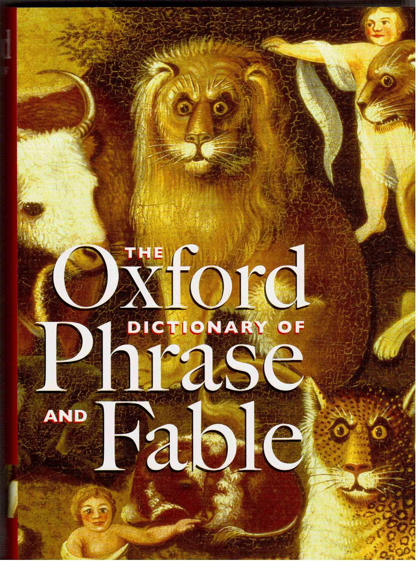The Oxford Dictionary Of Phrase And Fable,New