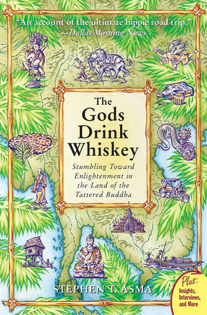 The Gods Drink Whiskey: Stumbling Toward Enlightenment in the Land of the Tattered Buddha,Used
