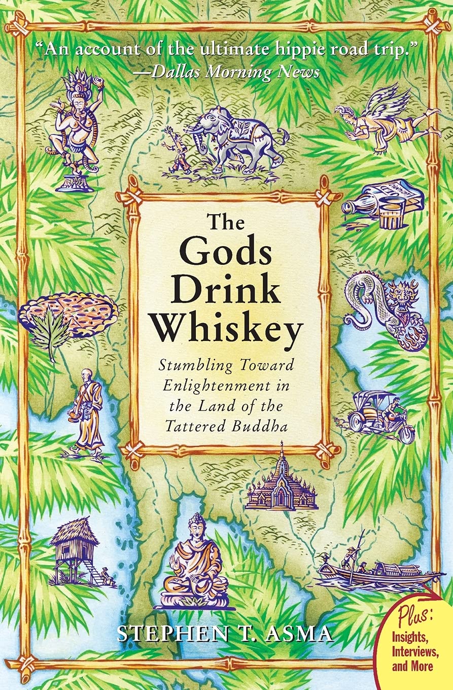 The Gods Drink Whiskey: Stumbling Toward Enlightenment in the Land of the Tattered Buddha,Used