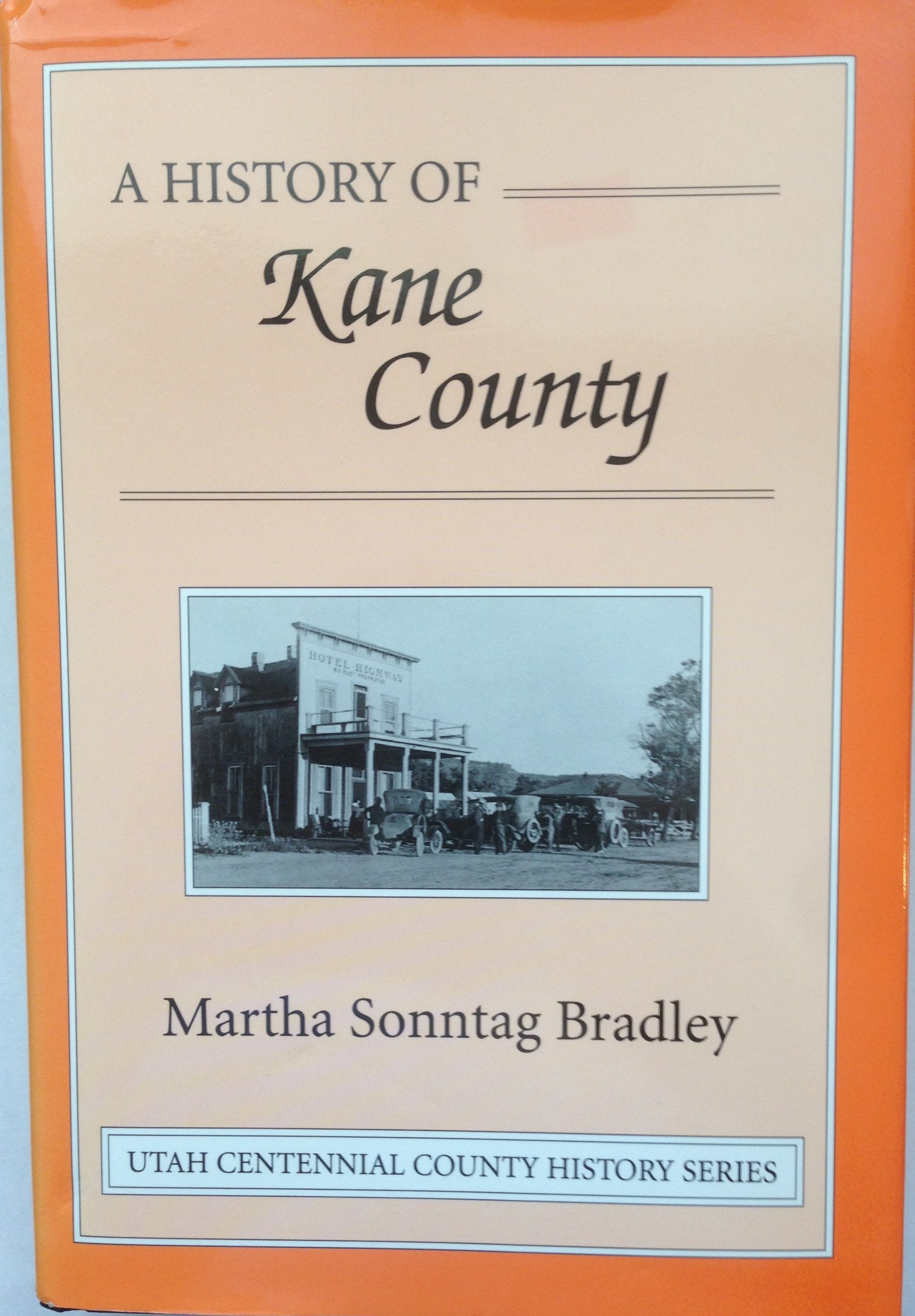 A history of Kane County ([Utah Centennial County history series]),Used