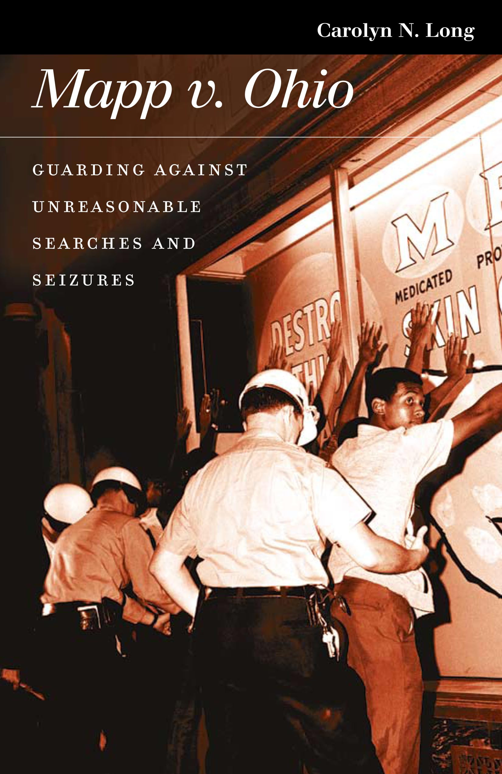 Mapp V. Ohio: Guarding Against Unreasonable Searches And Seizures (Landmark Law Cases And American Society),New