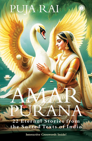 Amar Purana: 22 Eternal Stories From The Sacred Texts Of India