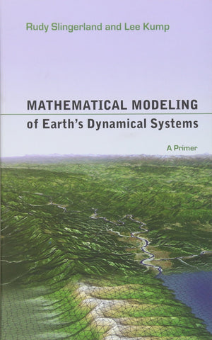 Mathematical Modeling of Earths Dynamical Systems: A Primer
