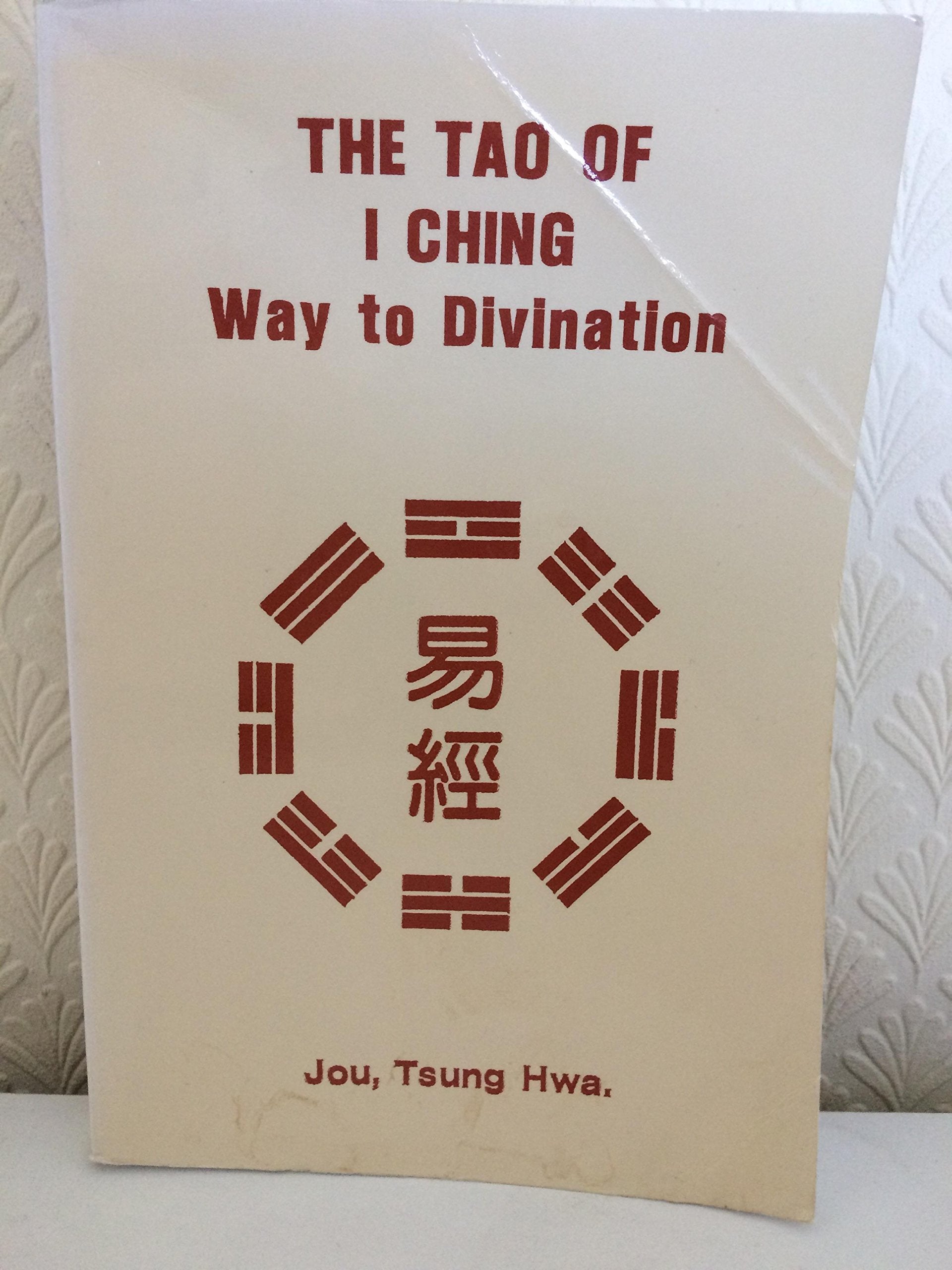 The Tao of I Ching: Way to Divination,Used