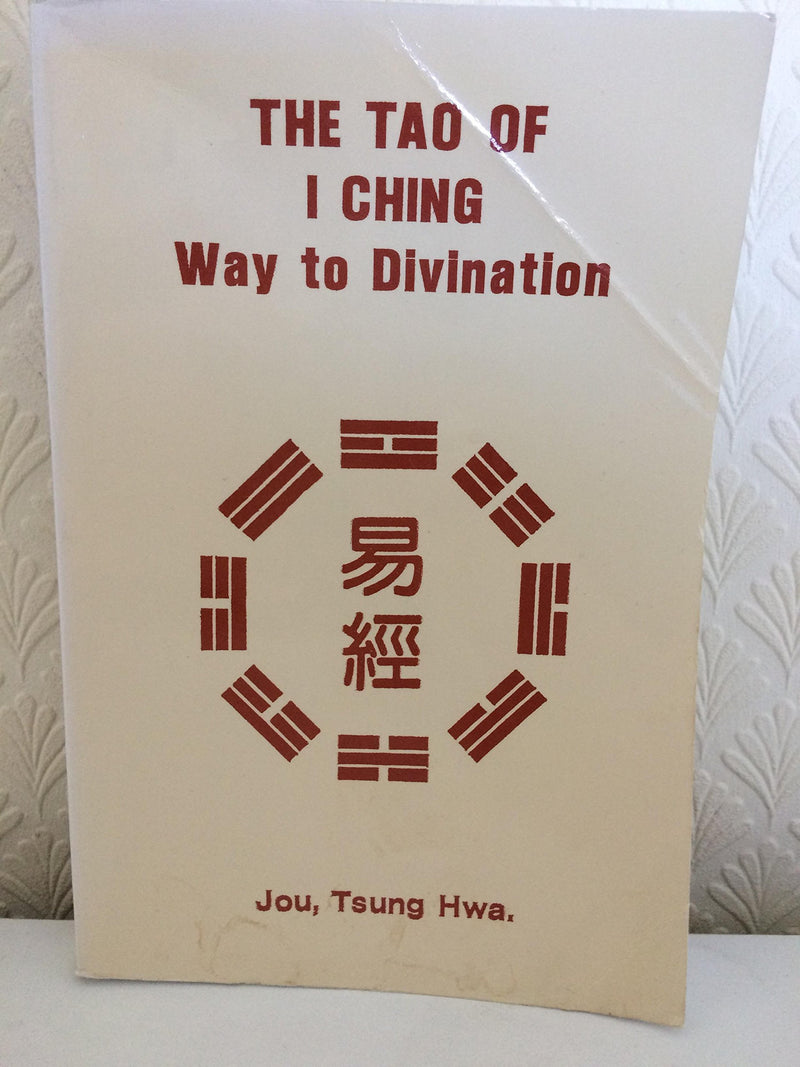 The Tao of I Ching: Way to Divination,Used