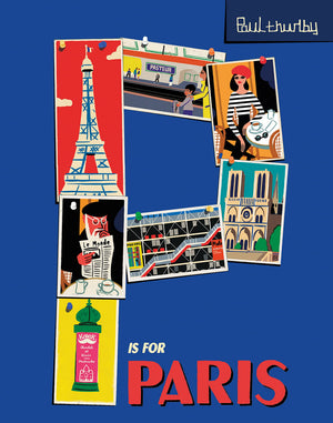 P Is for Paris (Paul Thurlby ABC City Books)