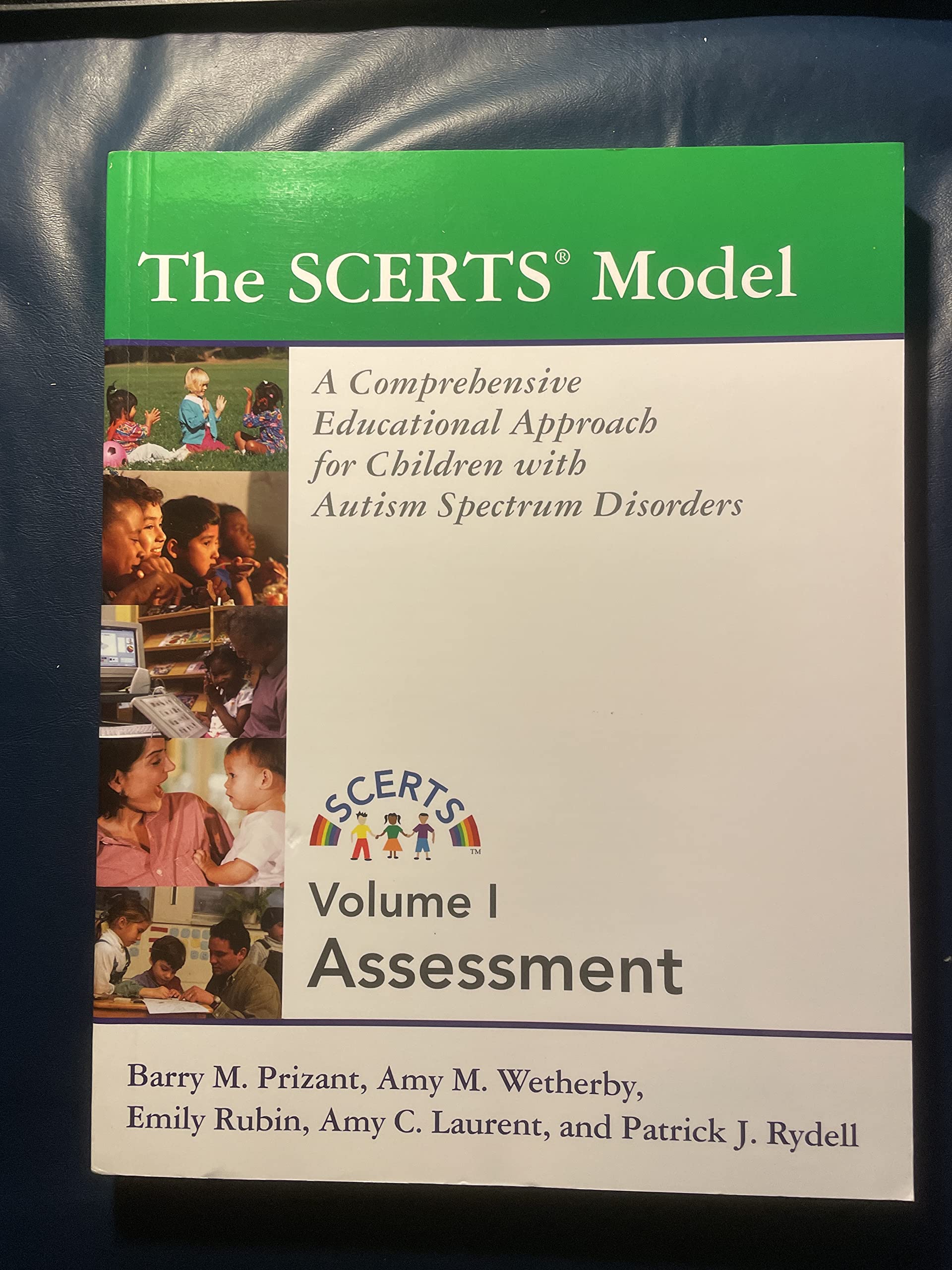 The Scerts Model Assessment: A Comprehensive Educational Approach For Young Children With Autism Spectrum Disorders@@ Vol. 1