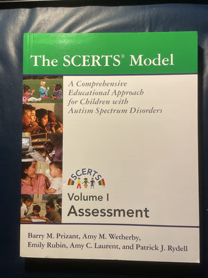 The Scerts Model Assessment: A Comprehensive Educational Approach For Young Children With Autism Spectrum Disorders@@ Vol. 1