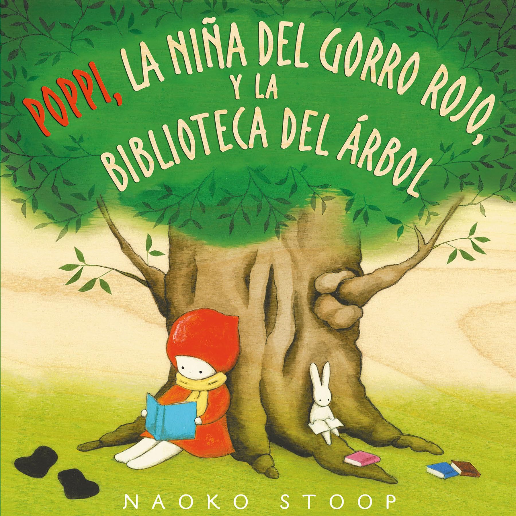 Poppi, la nia del gorro rojo y la biblioteca del rbol / Red Knit Cap Girl and the Reading Tree (Spanish Edition),Used