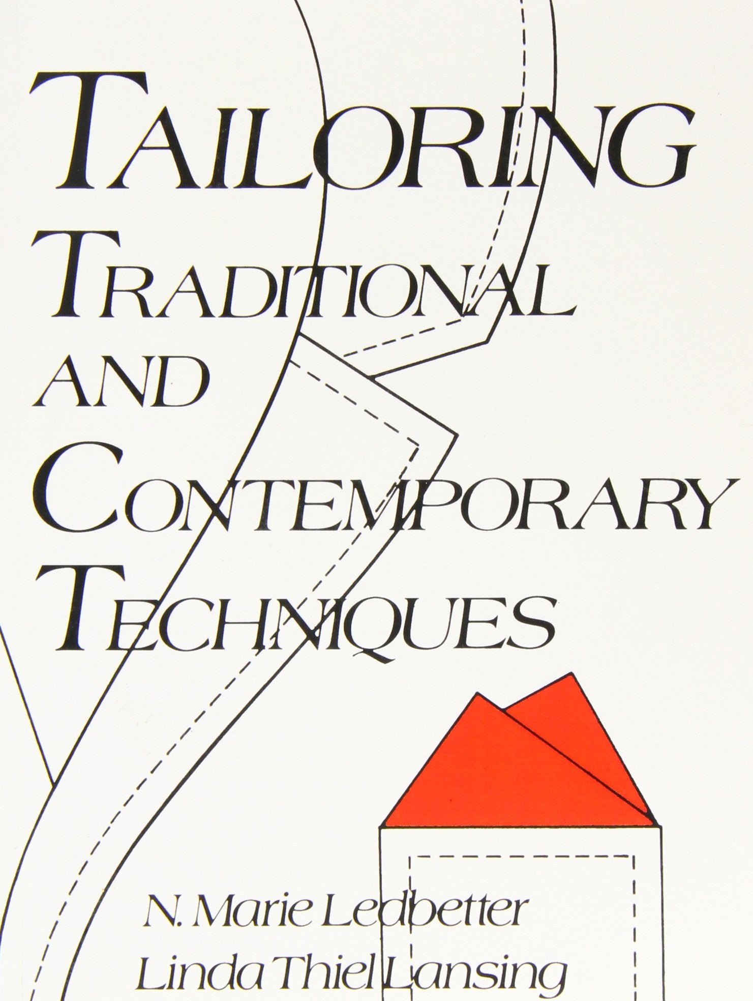 Tailoring: Traditional and Contemporary Techniques,New
