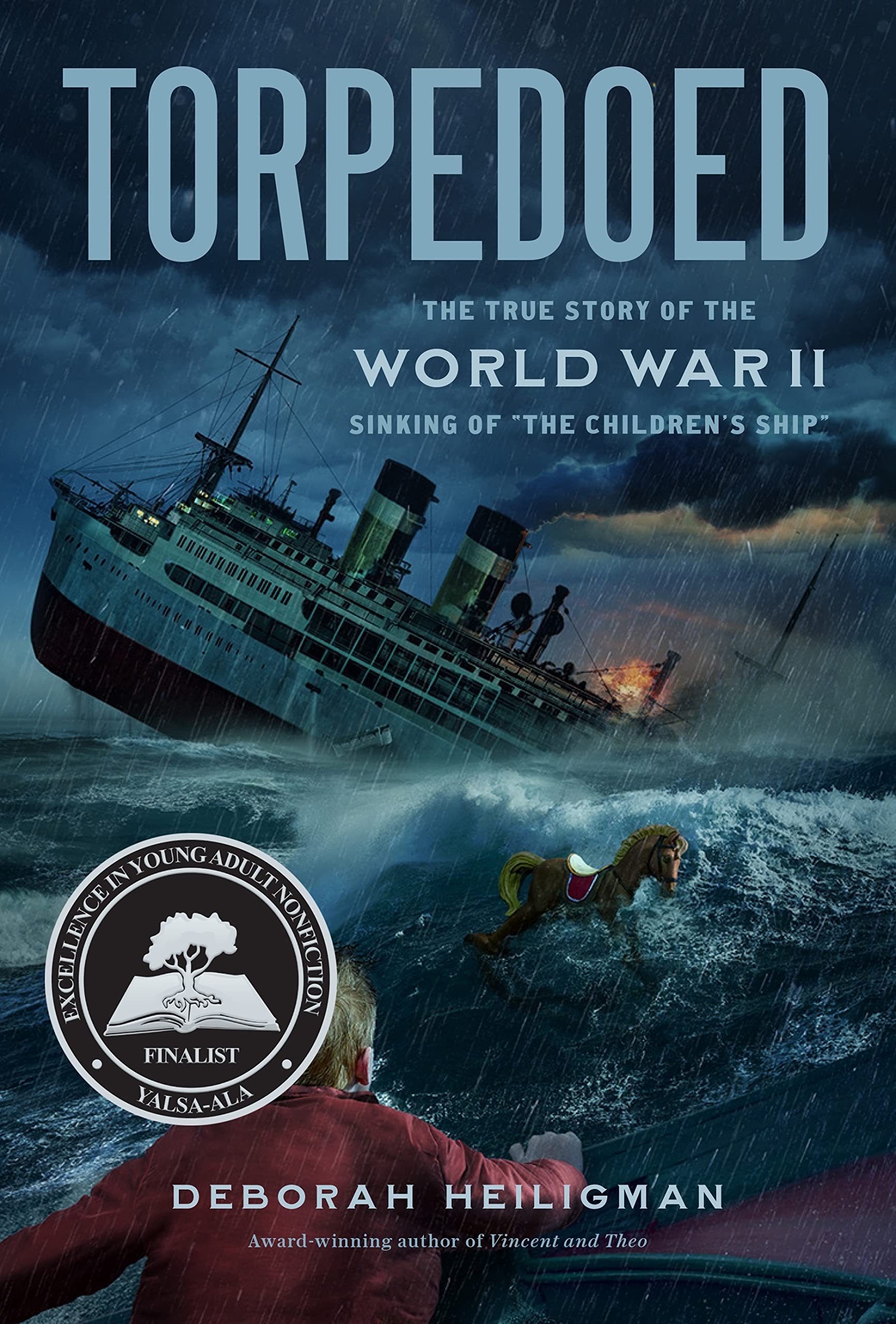 Torpedoed: The True Story Of The World War Ii Sinking Of The Children'S Ship