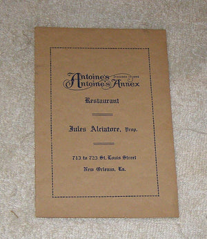 Antoine's Restaurant Cookbook, Since 1840: A Collection of the Original Recipes from New Orleans' Oldest and Most Famous Restaur,New