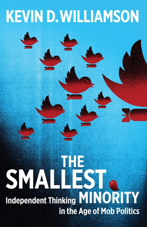 The Smallest Minority: Independent Thinking in the Age of Mob Politics,Used