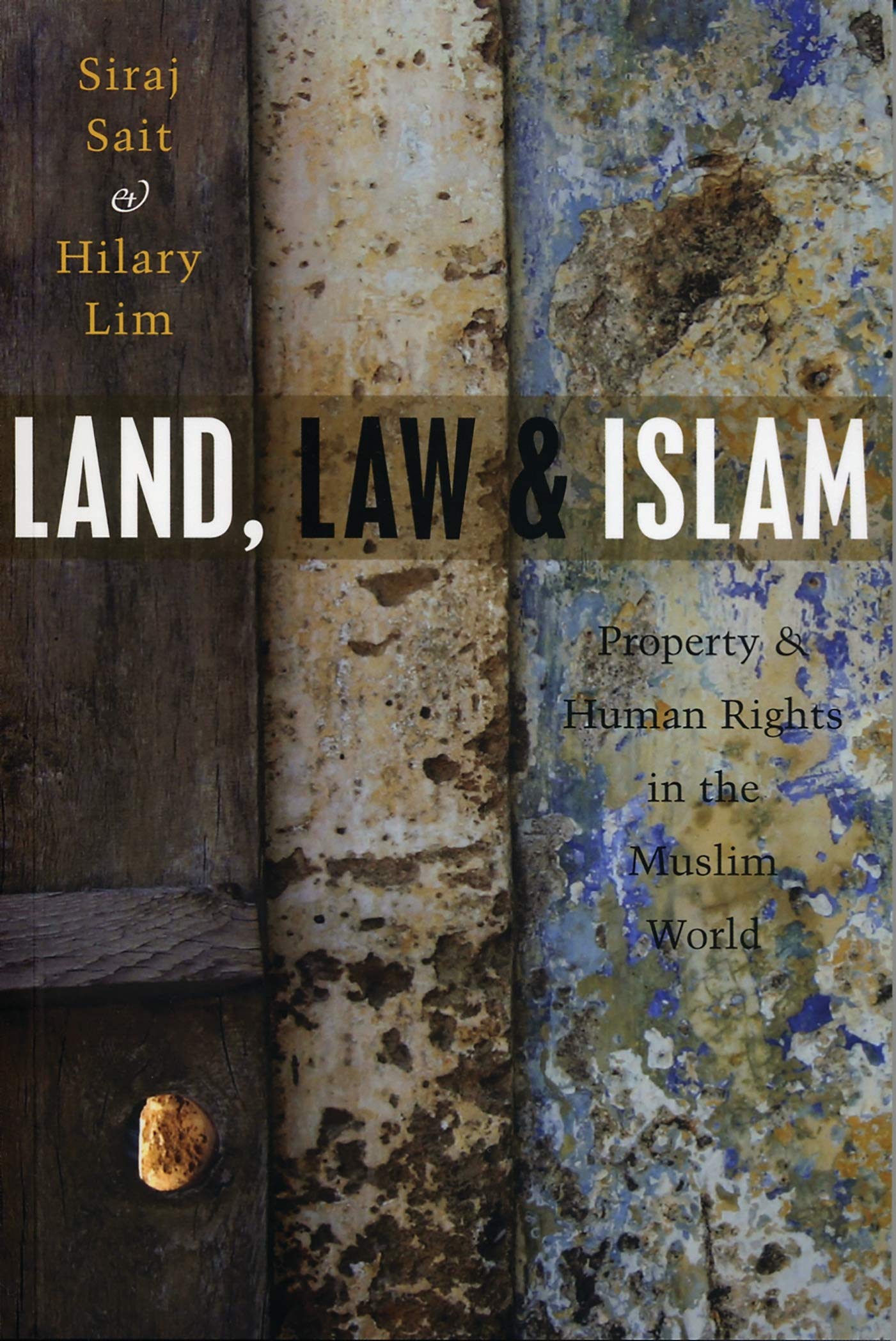 Land, Law and Islam: Property and Human Rights in the Muslim World,Used