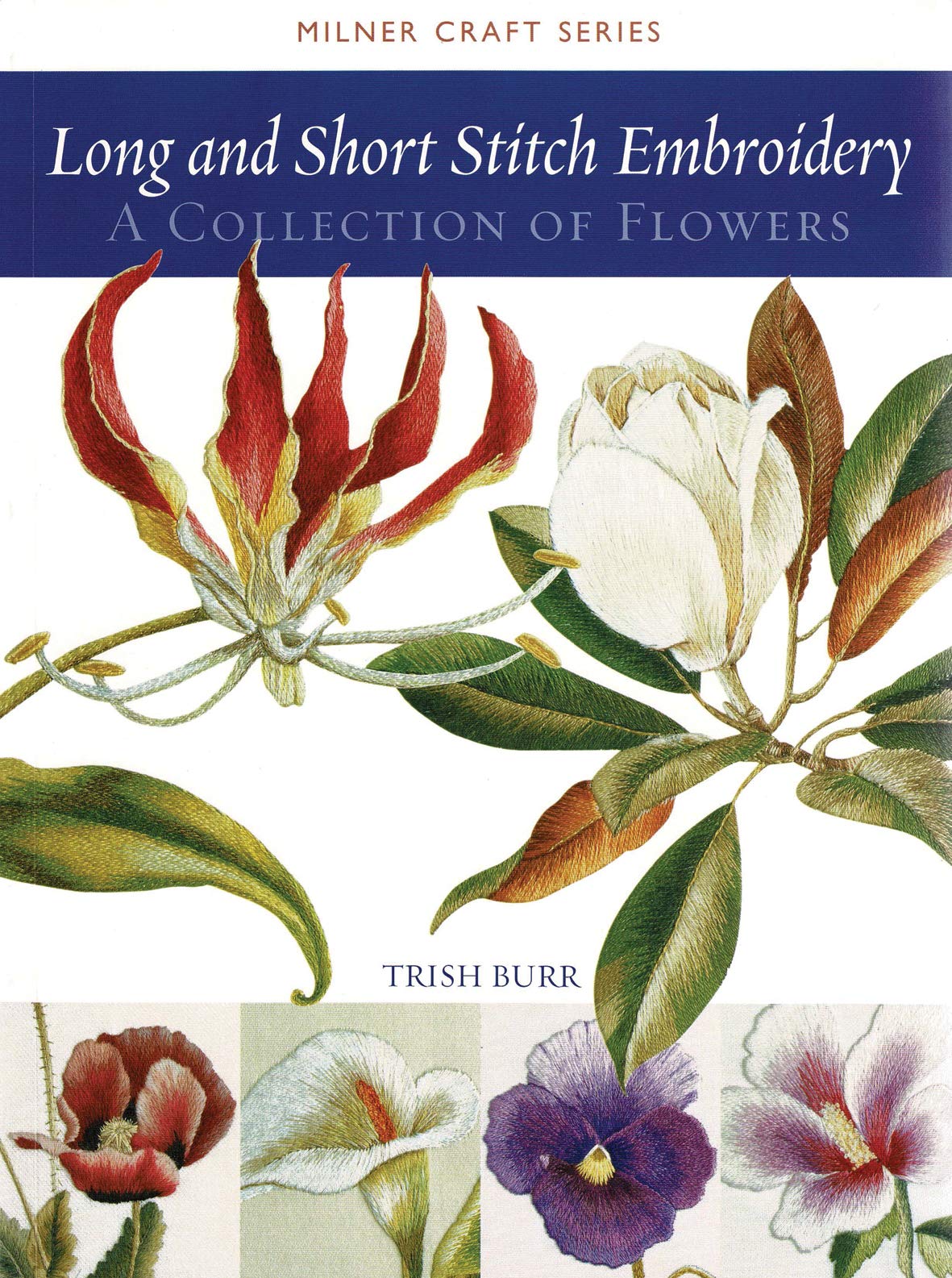 Long and Short Stitch Embroidery: A Collection of Flowers (Milner Craft Series),Used