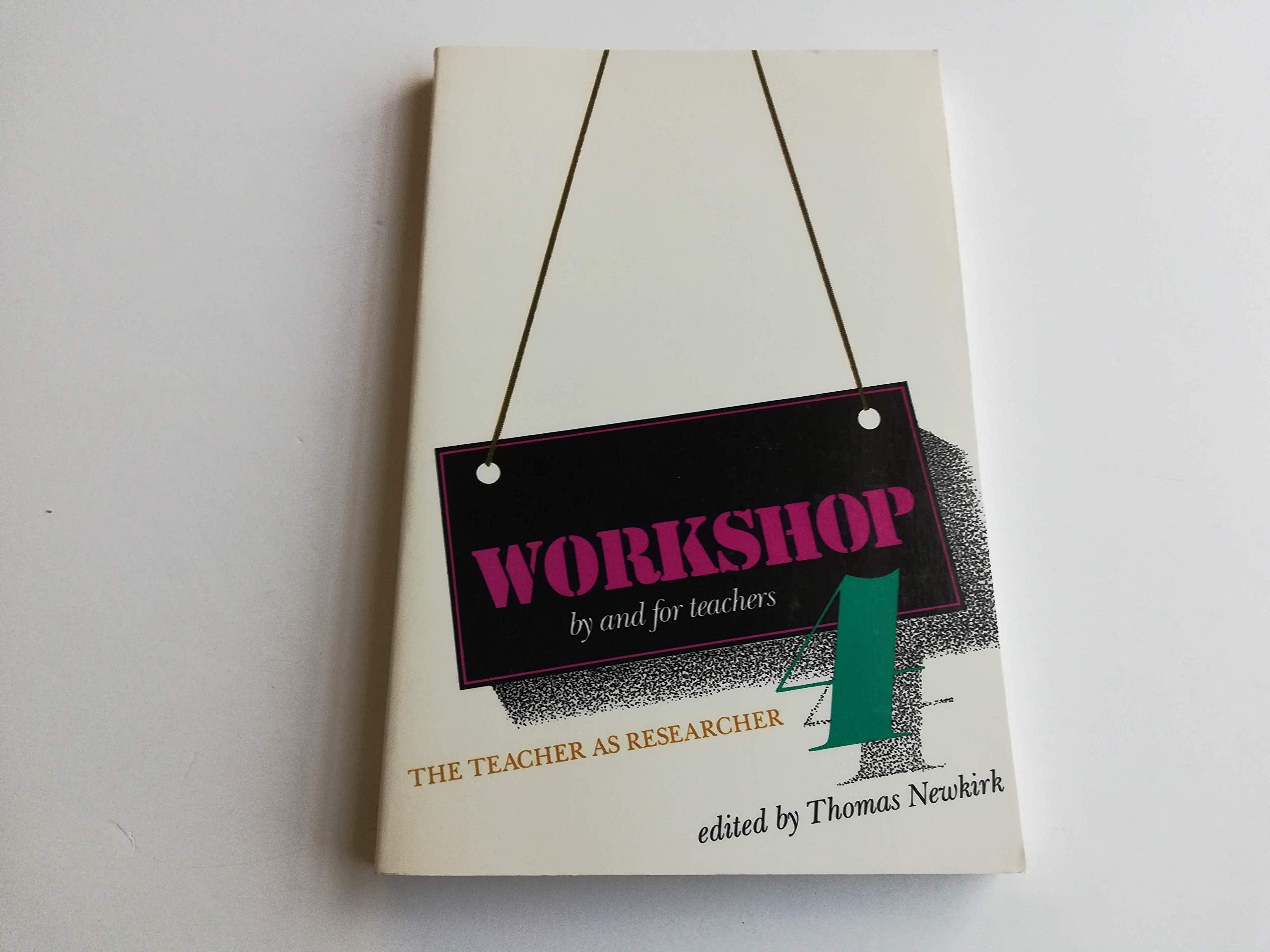 Workshop 4: The Teacher as Researcher (WORKSHOP: BY AND FOR TEACHERS),Used