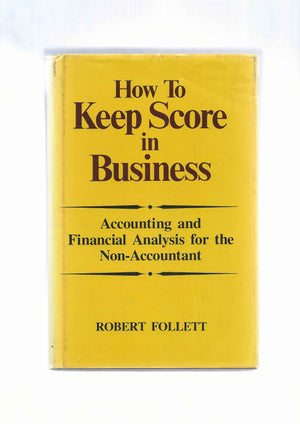 How to Keep Score in Business: Accounting and Financial Analysis for the NonAccountant,Used