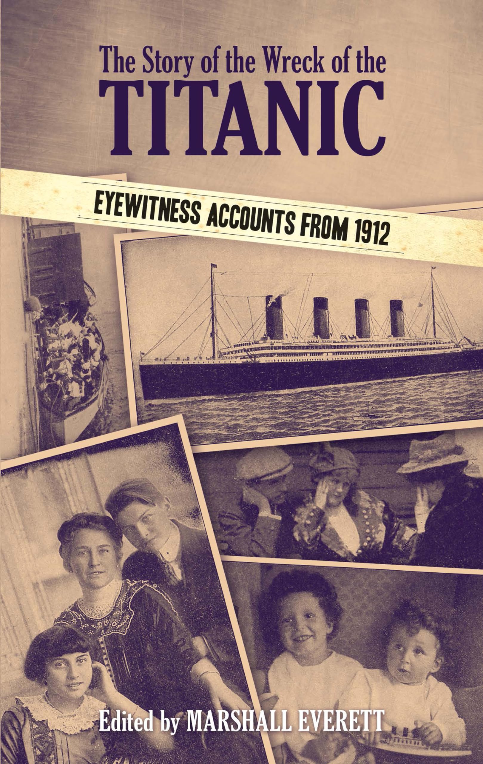 The Story of the Wreck of the Titanic: Eyewitness Accounts from 1912 (Dover Maritime),Used