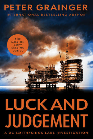 Luck And Judgement: A Novel (Volume 3) (A Dc Smith/Kings Lake Investigation, 3)