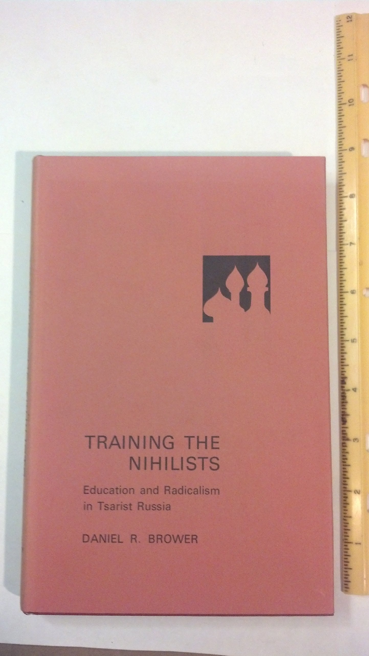 Training the nihilists: Education and radicalism in Tsarist Russia,Used