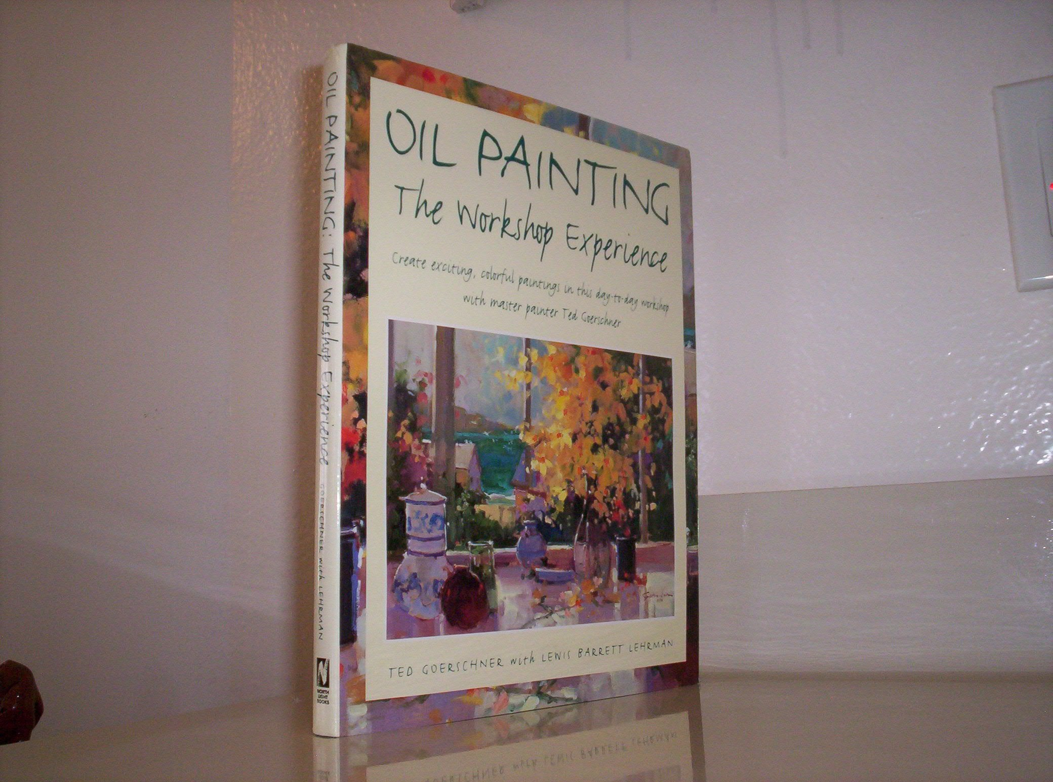 Oil Painting: The Workshop Experience