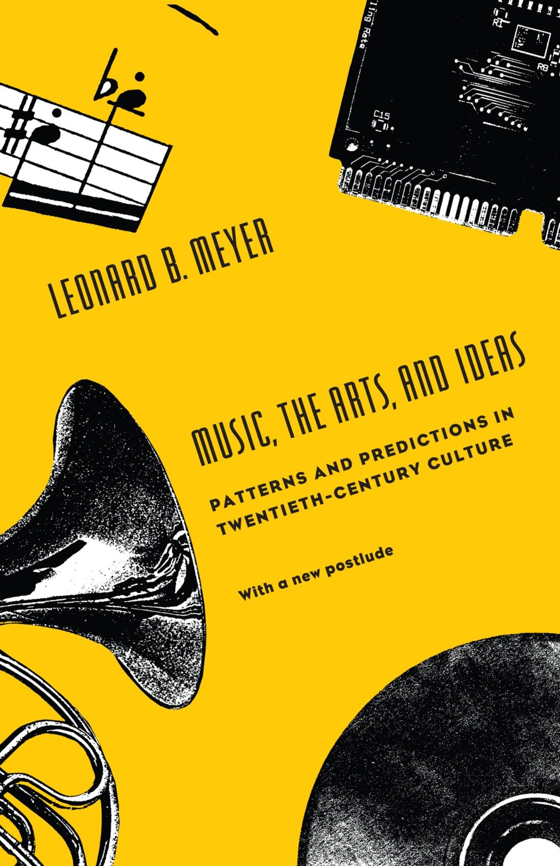 Music, The Arts, And Ideas: Patterns And Predictions In Twentiethcentury Culture (Centennial Publications Of The University Of,New