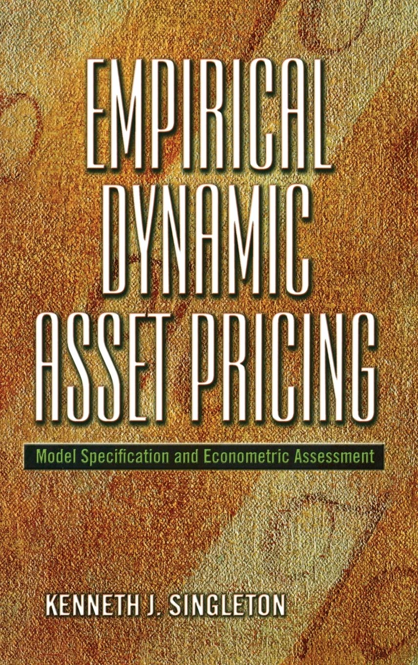 Empirical Dynamic Asset Pricing: Model Specification And Econometric Assessment,Used