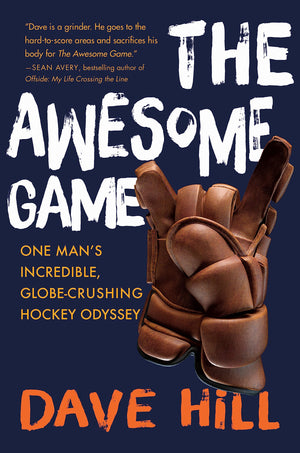 The Awesome Game: My Incredible, Globecrushing Hockey Odyssey,New