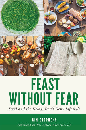 Feast Without Fear: Food and the Delay, Dont Deny Lifestyle,Used