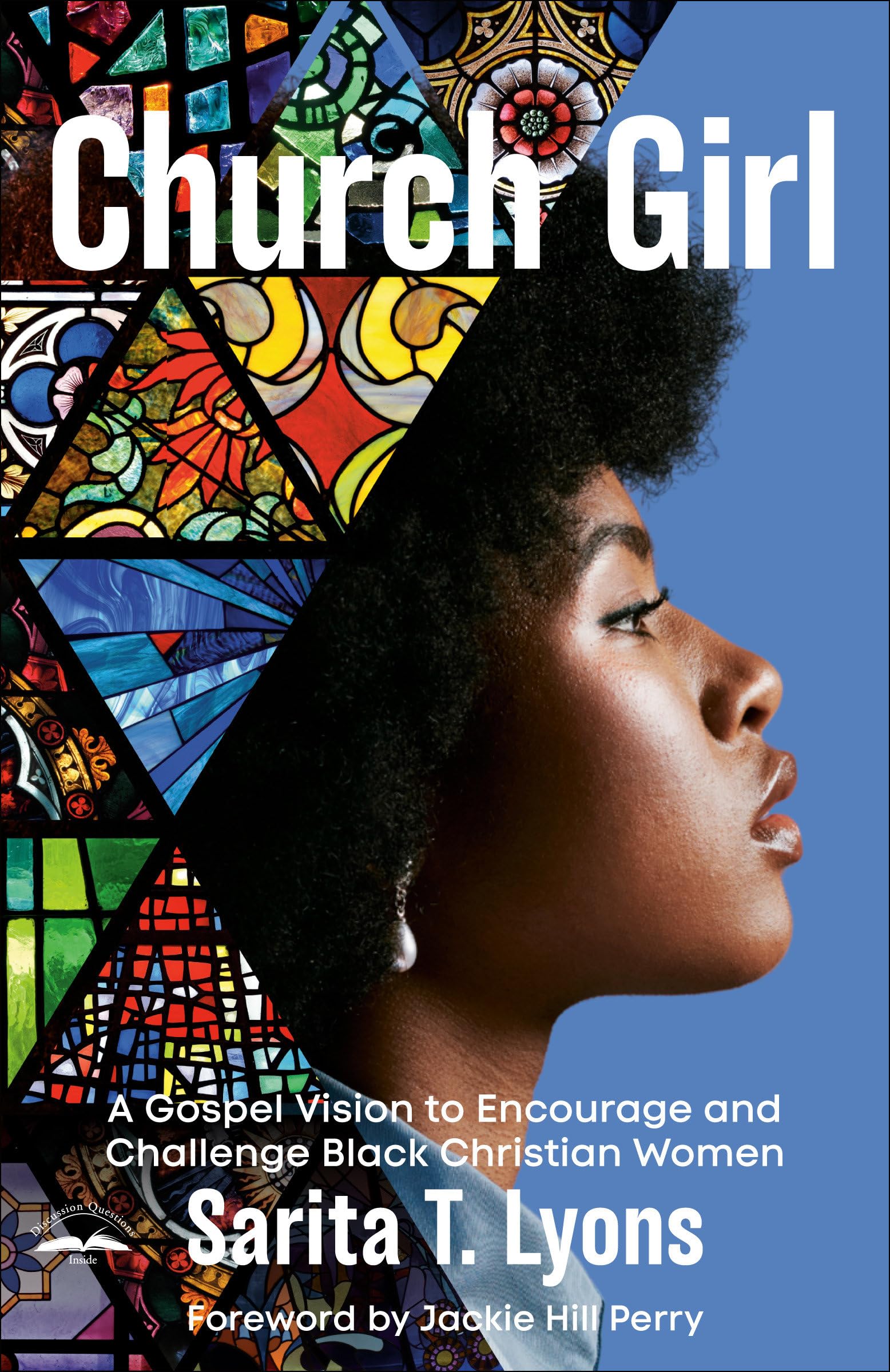 Church Girl: A Gospel Vision To Encourage And Challenge Black Christian Women,Used