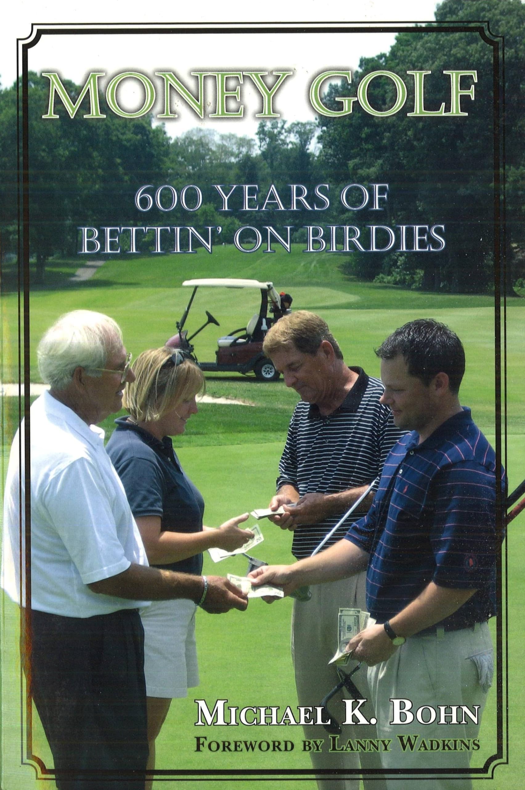 Money Golf: 600 Years of Bettin' on Birdies,Used
