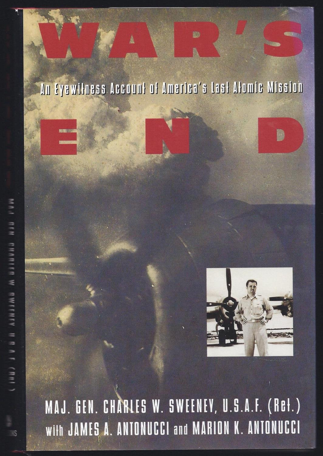 Wars End: An Eyewitness Account of Americas Last Atomic Mission,Used