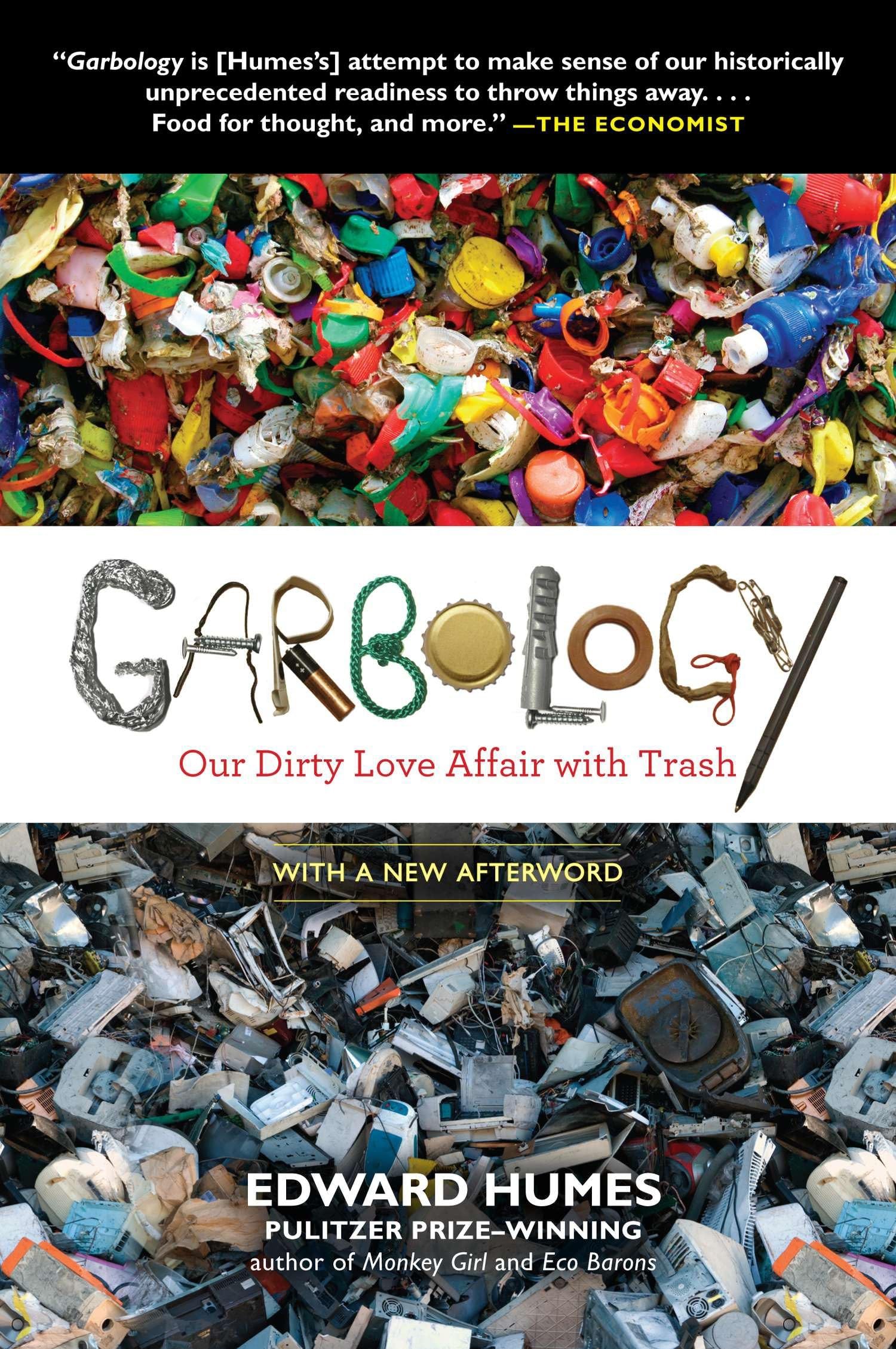 Garbology: Our Dirty Love Affair with Trash,New