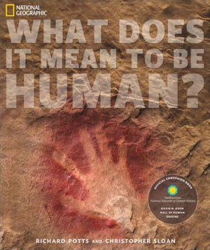What Does It Mean To Be Human?: Official Companion Book To The Smithsonian National Museum Of Natural History'S David H. Koch Ha