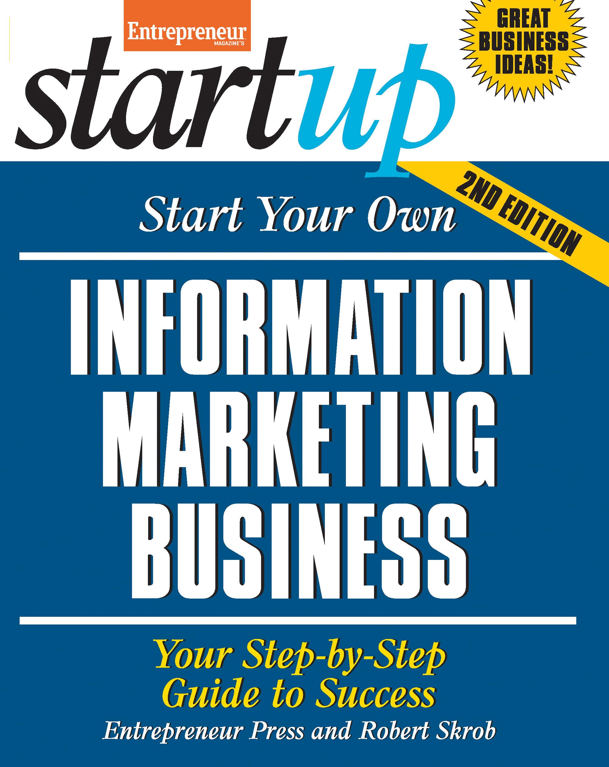 Start Your Own Information Marketing Business: Your Stepbystep Guide To Success (Startup Series),Used