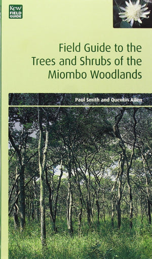 Field Guide to the Trees and Shrubs of the Miombo Woodlands,Used