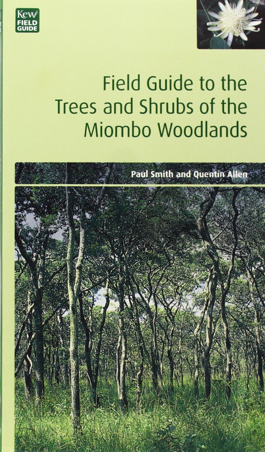 Field Guide to the Trees and Shrubs of the Miombo Woodlands,Used
