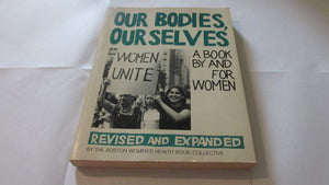 Our Bodies, Ourselves: A And For Women,New